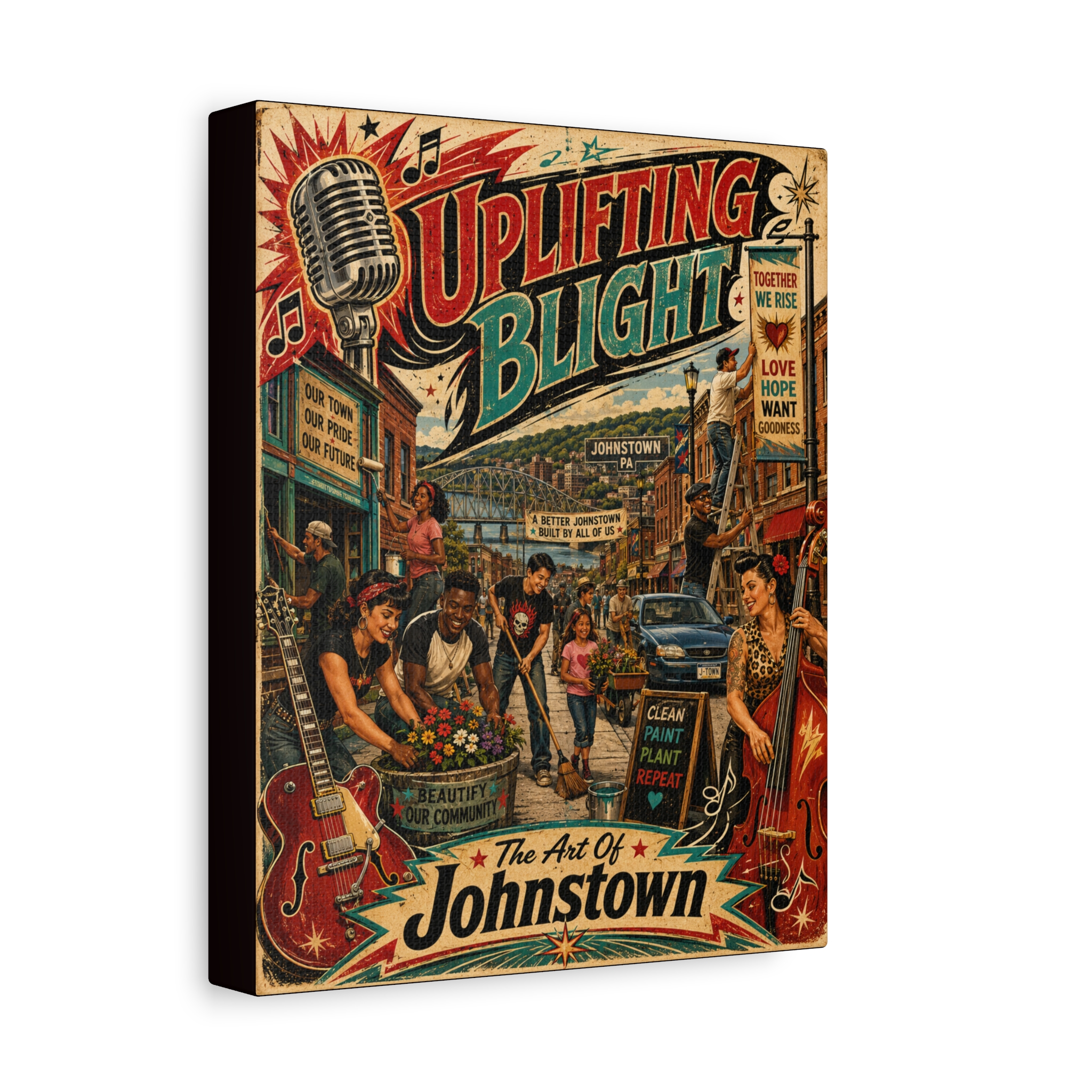 Uplifting Blight ~ The Art Of Johnstown - OUR TOWN OUR PRIDE OUR FUTURE ~ Stretched Canvas - Image 2